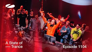 A State Of Trance Episode 1104 - Live From Our House, Amsterdam [Astateoftrance]