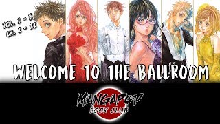 MangaPod Book Club #166: Welcome to the Ballroom (Vol. 1 - 5, Ch. 1 - 21) ft. AnimeAppraisal!
