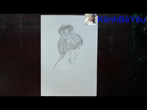 Vẽ cô gái búi tóc dễ thương - Vẽ bằng bút chì;Drawing cute chignon girl - Drawing with pencil.