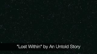 Watch An Untold Story Lost Within video