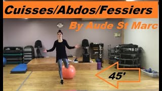 Cuisses-Abdos-Fessiers avec Swissball/Thighs-Abs-Glutes with Swissball