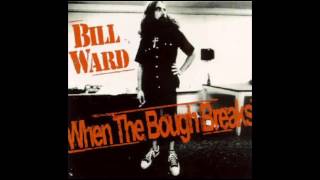 Watch Bill Ward When The Bough Breaks video