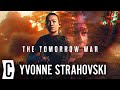 Yvonne Strahovski on ‘The Tomorrow War’ and What It’s Really Like Fighting Aliens on a Movie Set