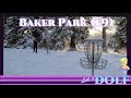 Baker Park (Front 9) Dec. 27th 2020 - Let's Dolf Disc Golf