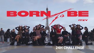 [KPOP IN PUBLIC PARIS | ONE TAKE] ITZY “BORN TO BE” - 24h Challenge Dance Cover