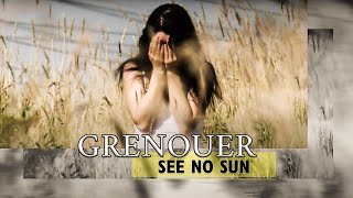Watch Grenouer See No Sun video