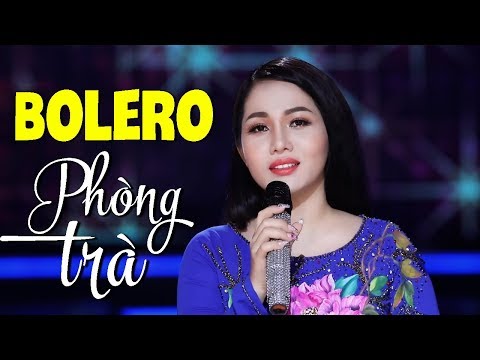Nhạc Trữ Tình Bolero Phòng Trà HAY NHẤT 2020 - Liên Khúc Nhạc Vàng Trữ Tình 2020