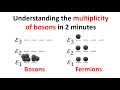 Understanding the multiplicity of bosons step by step!