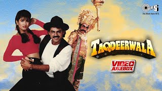 Taqdeerwala Movie Songs Kumar Sanu, Alka Yagnik, Udit Narayan Venkatesh Raveena Tandon