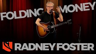 Watch Radney Foster Folding Money video