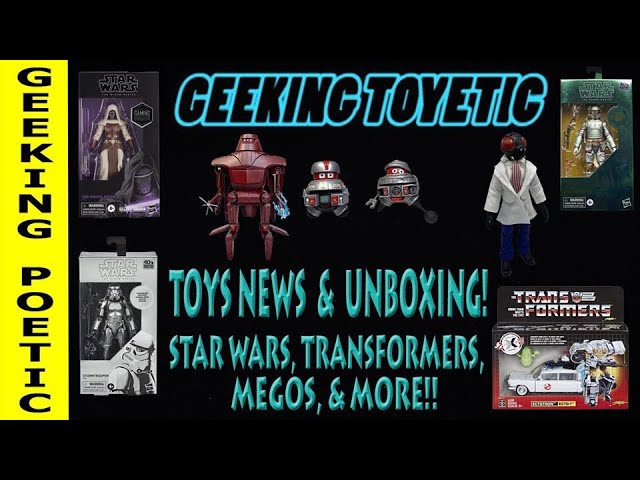 GEEKING TOYETIC Ep. 5: STAR WARS MEGO TRANSFORMERS NEWS & UNBOXING!