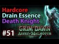 Elite: Cinder Wastes - #51 - Hardcore Death Knight - Let's Play Grim Dawn: Ashes of Malmouth