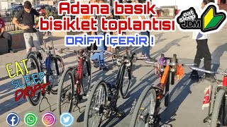 ADANA BASIK BİSİKLET TOPLANTISI! | BOL DRİFTLİ BİR GÜN 🐙| #basikbisiklet #bike35