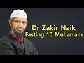 Fasting on Muharram | Dr Zakir Naik