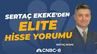 Sertaç Ekekeden Eli̇te Hisse Yorumu Cnbc-E