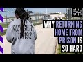 Why coming home from prison is so difficult for so many | Rattling the Bars
