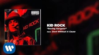 Watch Kid Rock Roving Gangster Rollin video