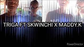 Triga Mabrown Ft Skwinchi Mavitu X Maddy Kay Skul High