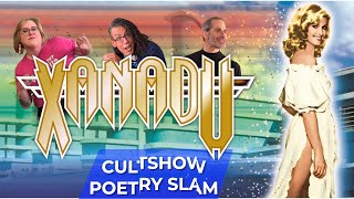 Xanadu - Olivia Newton-John & CULTSHOW Poetry Slam!