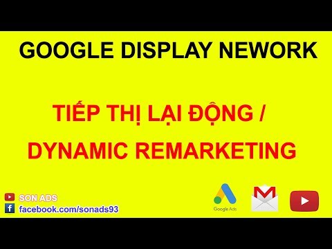 Hướng Dẫn Tạo Chiến Dịch Tiếp Thị Lại Động / Dynamic Remarketing - Quảng Cáo Google Ads Update 2021