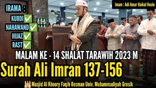 IMAM TARAWIH 2023 MALAM KE-14 - SURAH ALI IMRAN AYAT 137-156 || Imam Adi Amar Ha