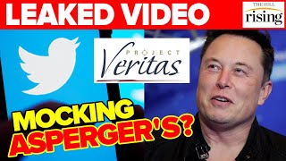 Twitter Exec MOCKS Elon Musk For Having Asperger's In New Project Veritas Recording