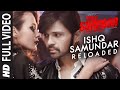 ISHQ SAMUNDAR (RELOADED) Full Video Song | Teraa Surroor | Himesh Reshammiya, Farah Karimaee, Tereza