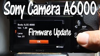 How to Update the Firmware on Sony Cameras A6000