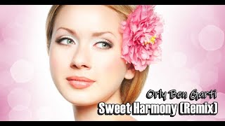 Orly Ben Garti - Sweet Harmony (Remix)