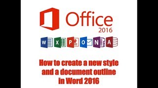 How to create a new style and a document outline in Word 2016