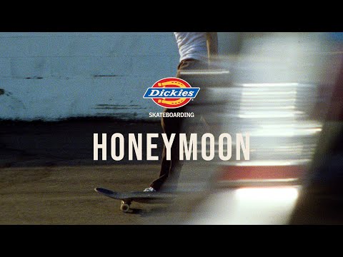 Dickies "Honeymoon" Trailer