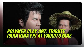 Polymer Clay Art, Tribute Para Kina Fpj At Paquito Diaz | Abs-Cbn News