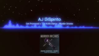 Aj Dispirito–Get Prommed & The Knife Dance. (Uzi–Ost)–Murder Drones | Дроны Убийцы