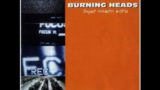 Watch Burning Heads Super Modern World video
