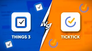 Should You Ditch Things 3 For Ticktick?
