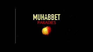 Watch Muhabbet Paradies video