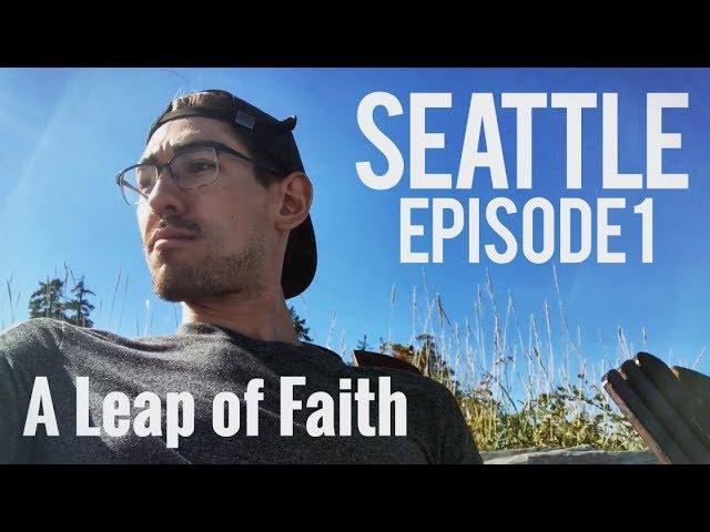 Seattle: Episode 1 | A Leap of Faith: "We're Going!"