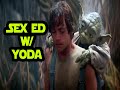 Sex Ed. w/ Yoda