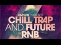 Trap Samples - Chill Trap and Future RnB