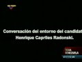 Escolta y chofer de Capriles conversan: No reconocerá resultados si pierde, "va a haber peos"