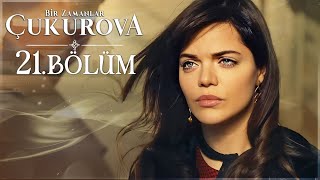 Bir Zamanlar Ova 21. Bölüm