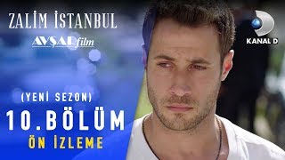 Zalim İstanbul Dizisi 10. Bölüm Ön İzleme - Yeni Sezon (Kanal D)