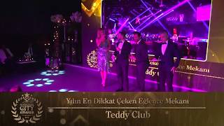 Teddy CLub - Yılın En Dikkat Çeken Eğlence Mekanı | Uluslararası Şehir Ödülleri 