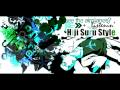 Hiji Suru Style - Force of Nature ft. SuikenSword (DL Link Provided)