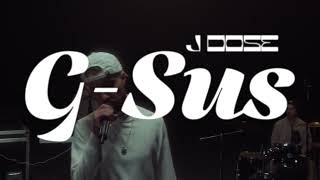 J Dose - G-Sus Freestyle (Teaser)