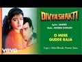 O Mere Gudde Raja - Divya Shakti | Ajay Devgn | Raveena Tandon | Asha Bhosle | Kumar Sanu