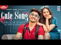 CUTE SONG - Aroob Khan ft. Satvik | Rajat Nagpal | Vicky Sand...