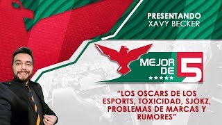 #MEJORDE5 - LOS OSCARS DE LOS ESPORTS, RUMORES, PROBLEMAS DE MARCAS Y TOXICIDAD