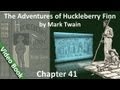 Chapter 41 - The Adventures of Huckleberry Finn by Mark Twain