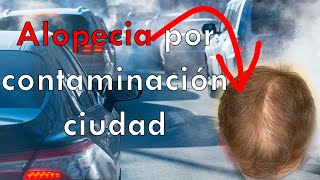 DERMATÓLOGO te explica ALOPECIA por CONTAMINACIÓN en la CIUDAD